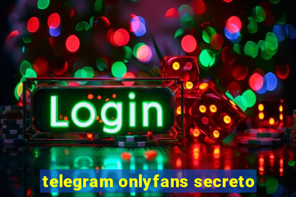 telegram onlyfans secreto