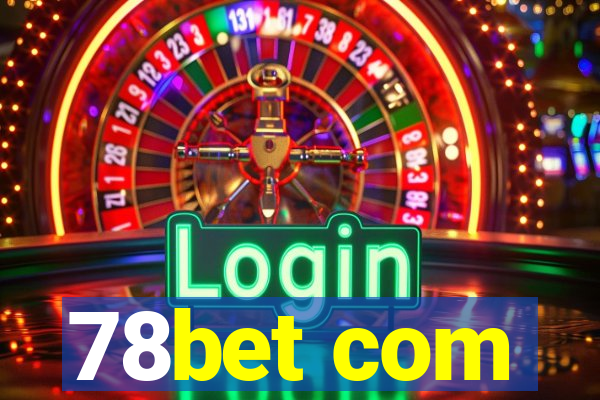 78bet com