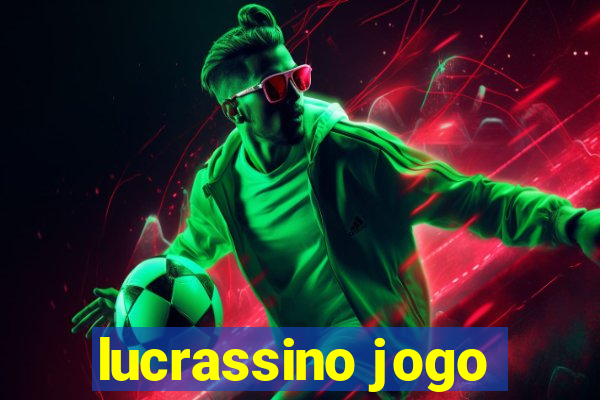 lucrassino jogo