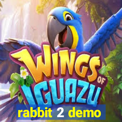 rabbit 2 demo