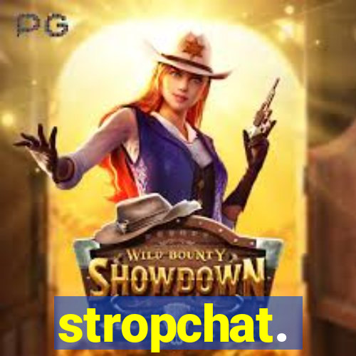 stropchat.