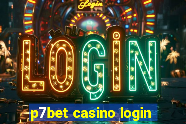 p7bet casino login