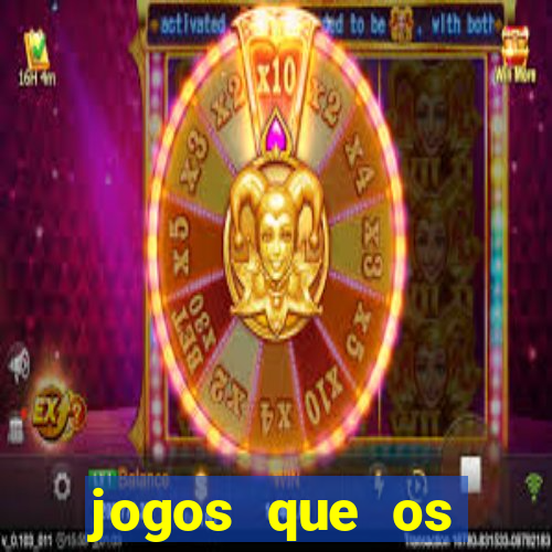 jogos que os famosos jogam para ganhar dinheiro