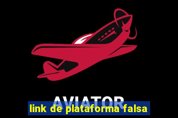 link de plataforma falsa