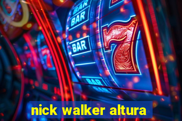 nick walker altura