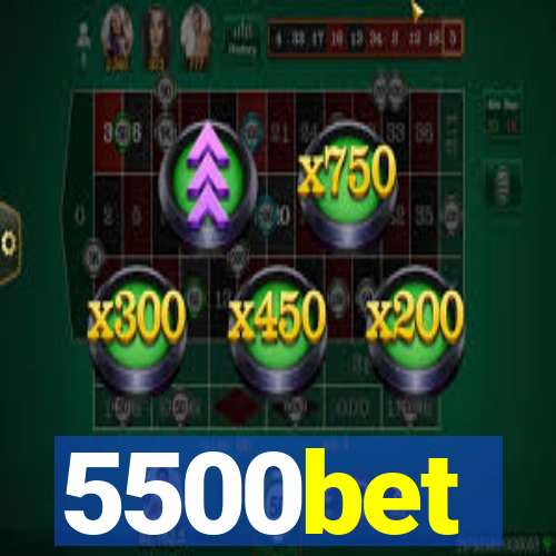 5500bet