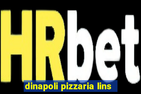 dinapoli pizzaria lins