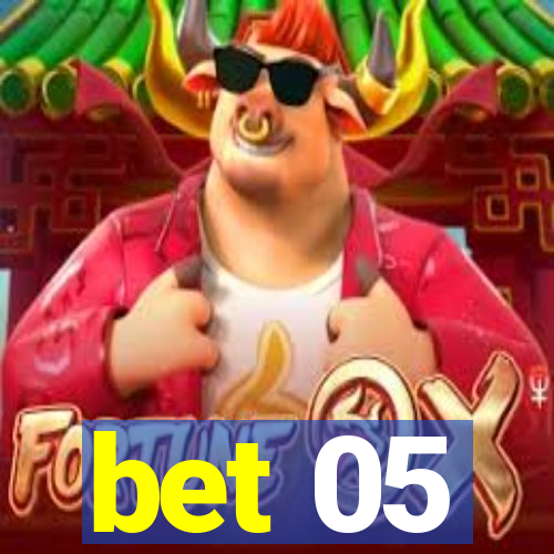 bet 05