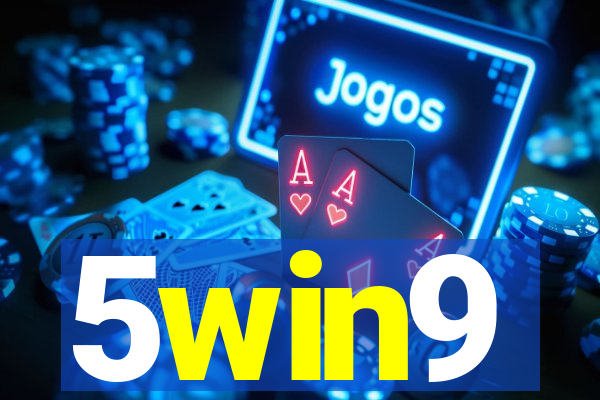 5win9