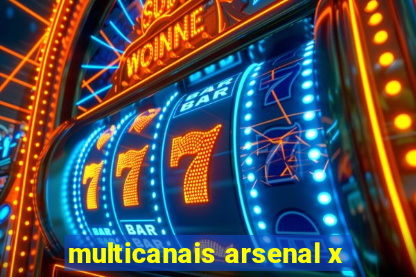 multicanais arsenal x