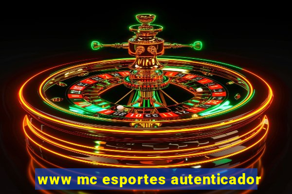 www mc esportes autenticador