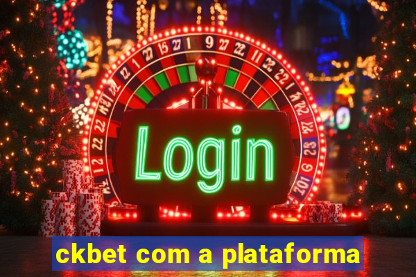 ckbet com a plataforma