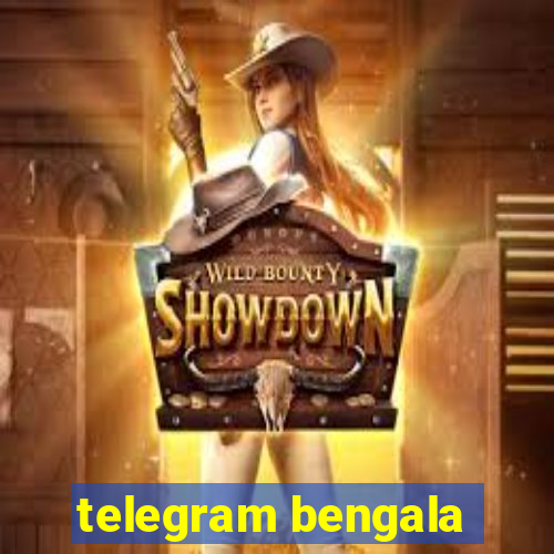 telegram bengala