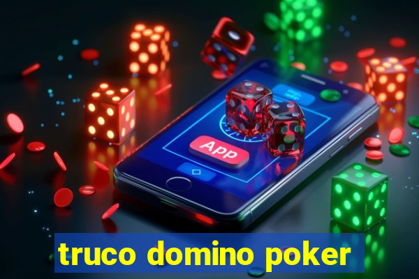 truco domino poker