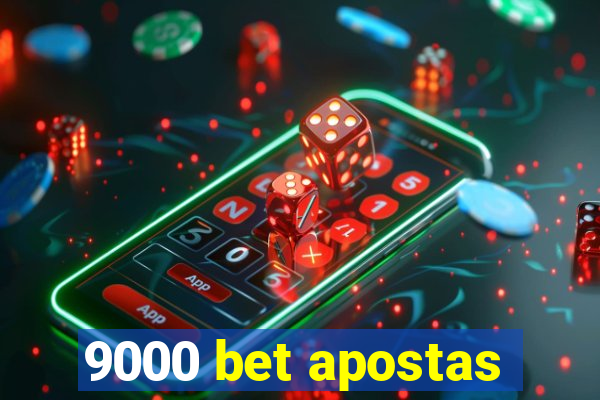 9000 bet apostas