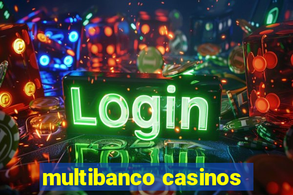 multibanco casinos