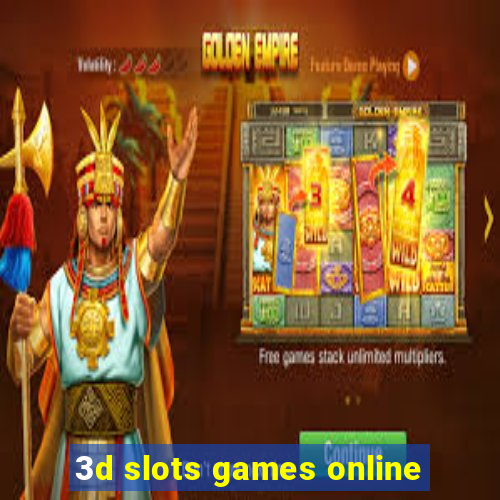 3d slots games online