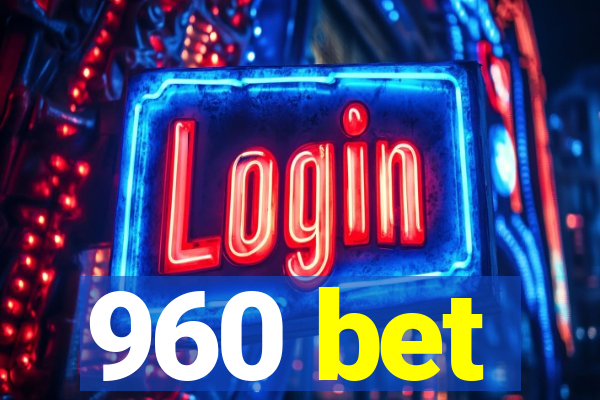 960 bet