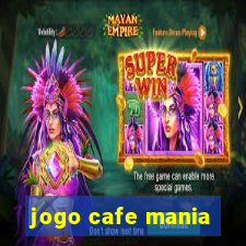 jogo cafe mania