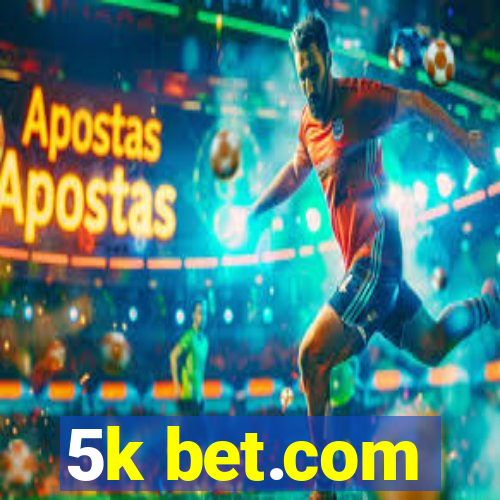 5k bet.com