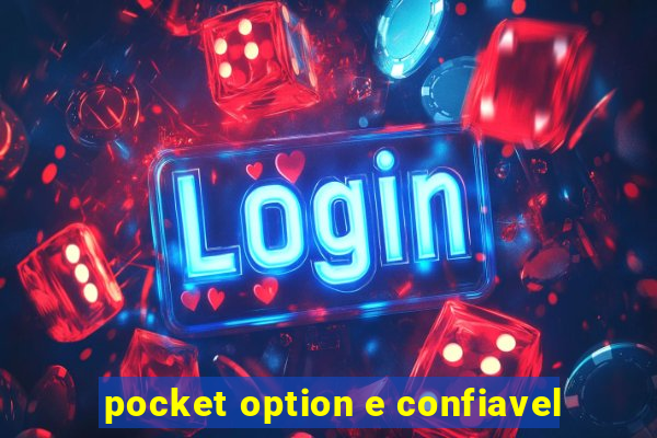 pocket option e confiavel