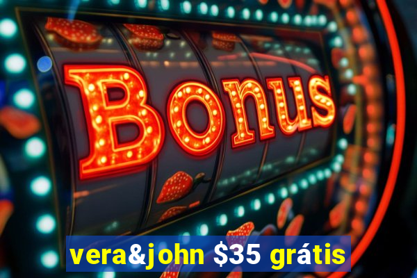 vera&john $35 grátis