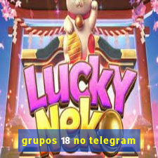 grupos 18 no telegram