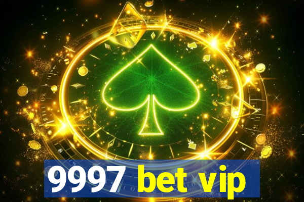 9997 bet vip