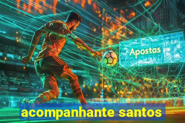 acompanhante santos