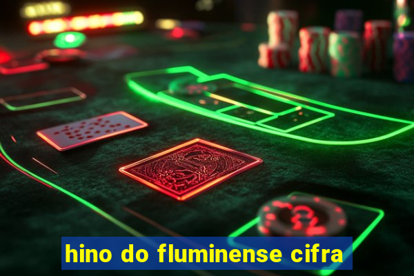 hino do fluminense cifra