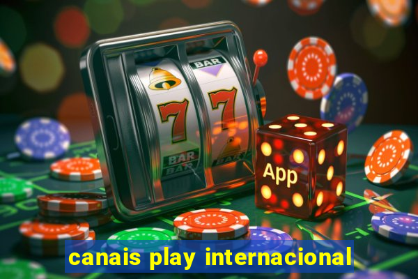 canais play internacional