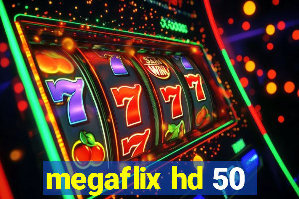 megaflix hd 50