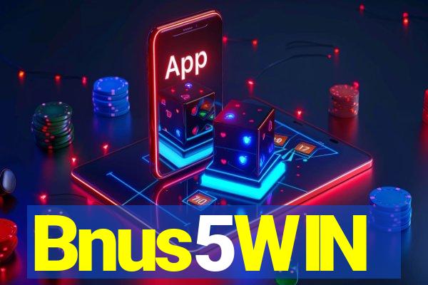 Bnus5WIN