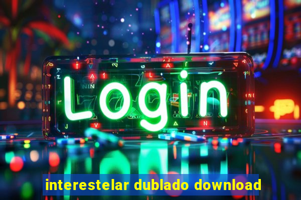 interestelar dublado download