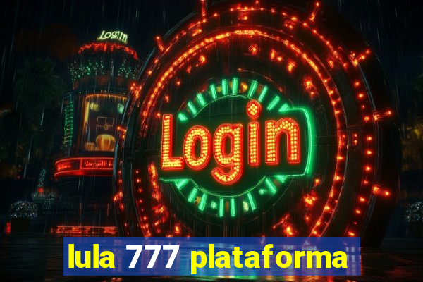 lula 777 plataforma