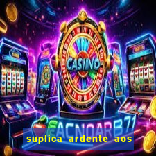 suplica ardente aos santos anjos