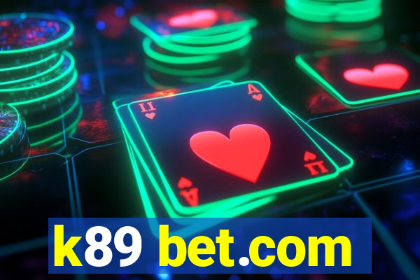 k89 bet.com