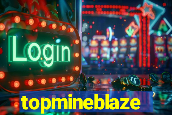 topmineblaze