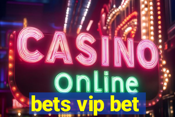 bets vip bet