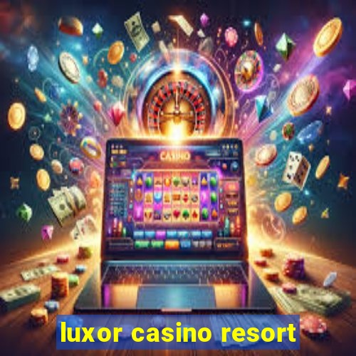 luxor casino resort