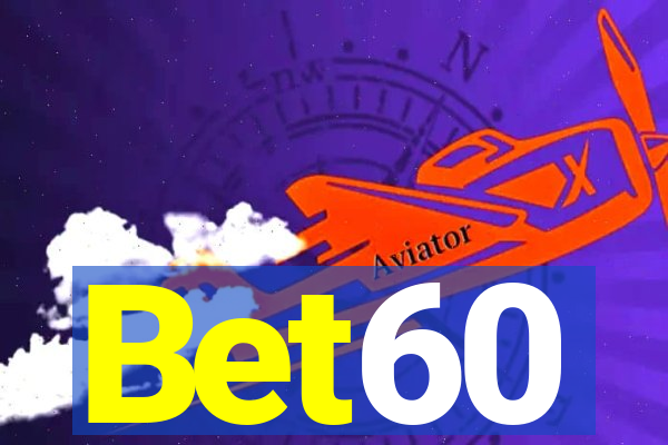 Bet60