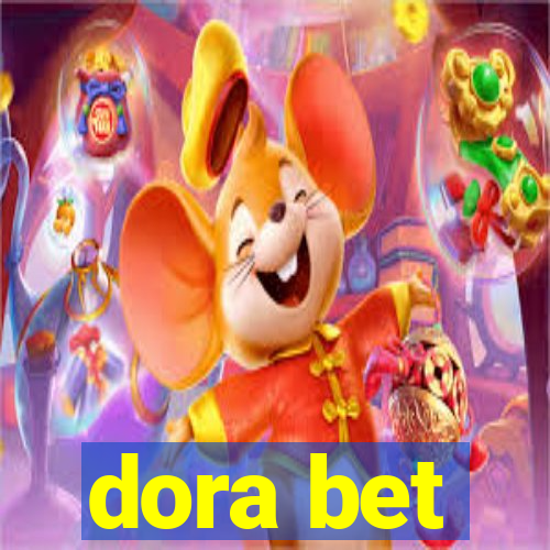 dora bet