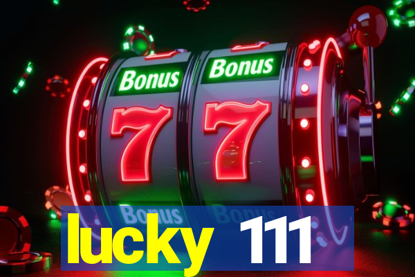 lucky 111