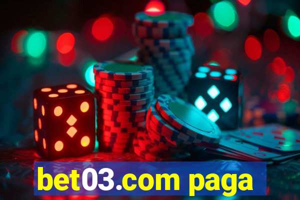 bet03.com paga