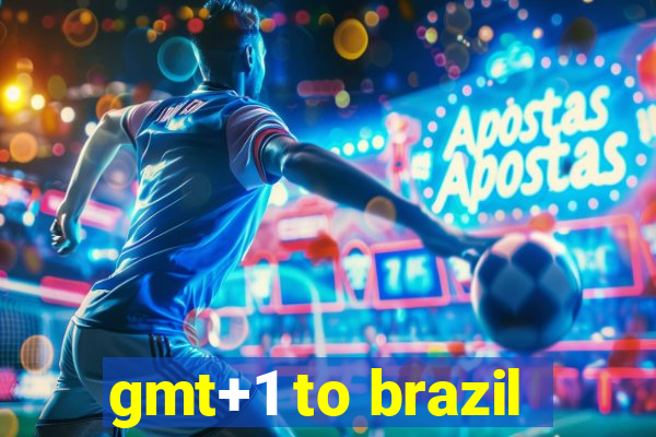 gmt+1 to brazil