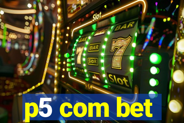 p5 com bet