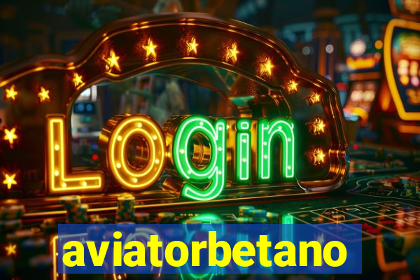 aviatorbetano