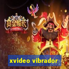 xvideo vibrador