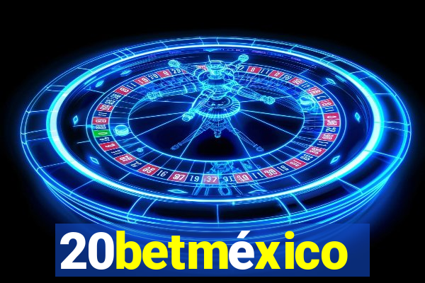 20betméxico