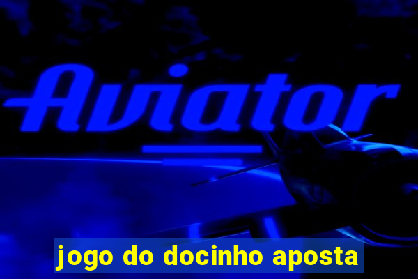 jogo do docinho aposta